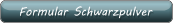 Formular Schwarzpulver